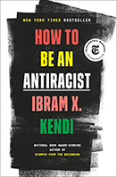 How to Be an Antiracist by Ibram X. Kendi