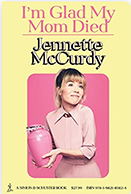 I'm Glad My Mom Died by Jeanette McCurdy